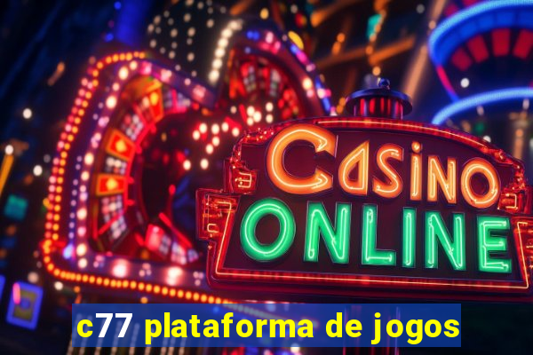 c77 plataforma de jogos